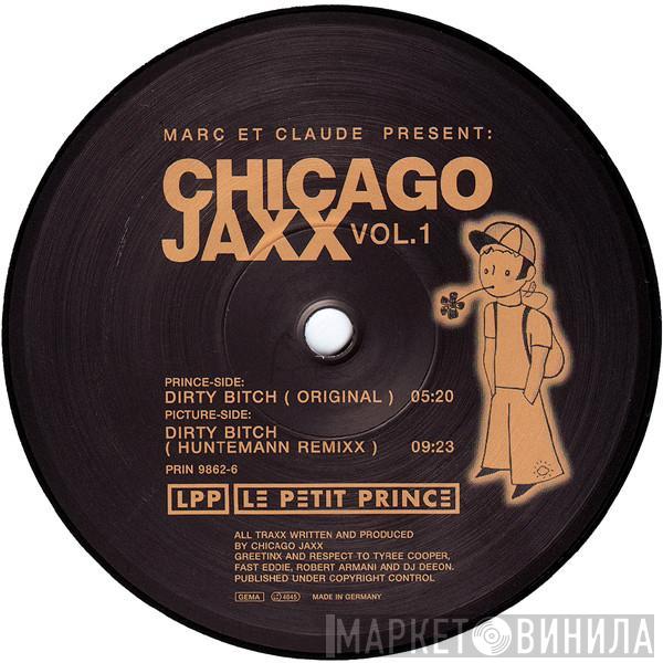 Marc Et Claude, Chicago Jaxx - Vol. 1 - Dirty Bitch