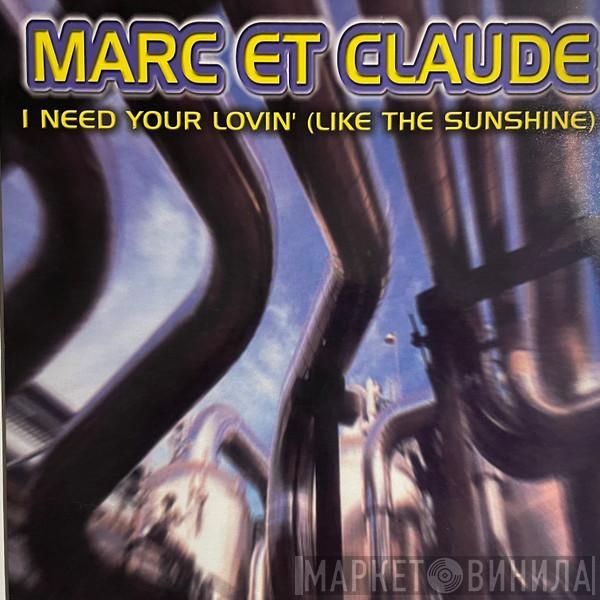  Marc Et Claude  - I Need Your Lovin' (Like The Sunshine)