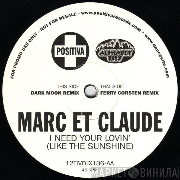 Marc Et Claude - I Need Your Lovin' (Like The Sunshine)