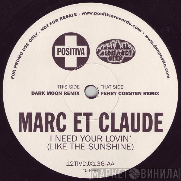  Marc Et Claude  - I Need Your Lovin' (Like The Sunshine)