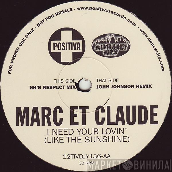 Marc Et Claude - I Need Your Lovin' (Like The Sunshine)