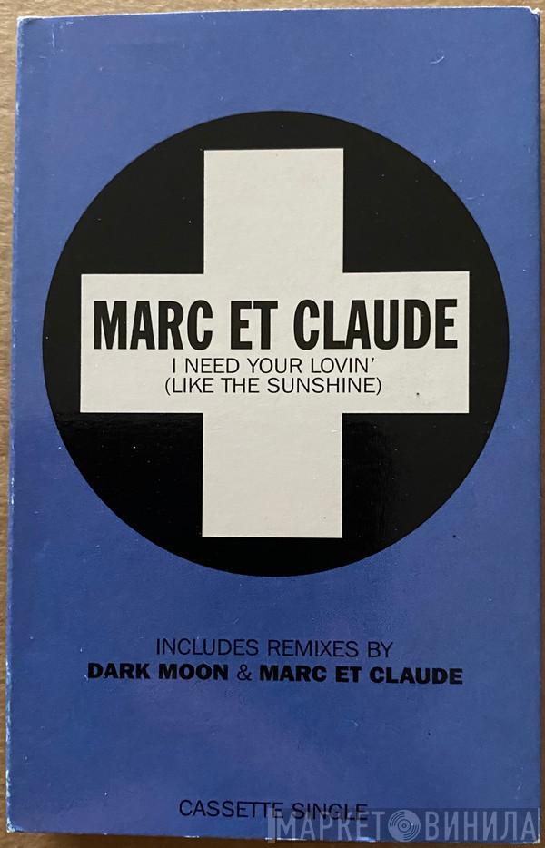 Marc Et Claude - I Need Your Lovin' (Like The Sunshine)