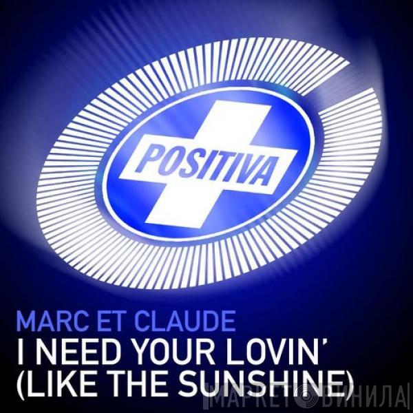  Marc Et Claude  - I Need Your Lovin' (Like The Sunshine)