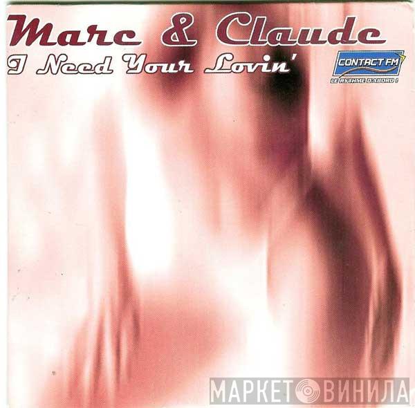  Marc Et Claude  - I Need Your Lovin'