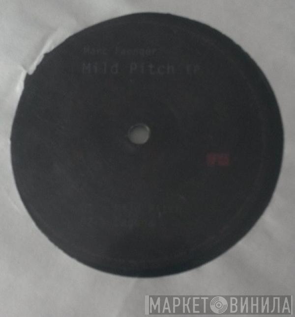 Marc Faenger - Mild Pitch EP