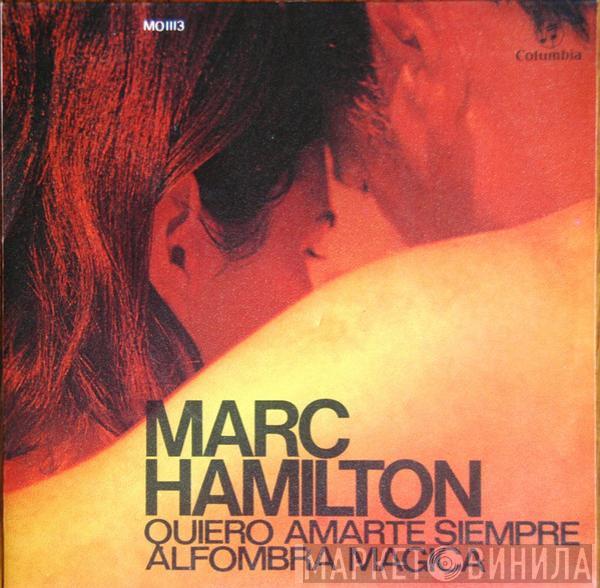  Marc Hamilton  - Quiero Amarte Siempre / Alfombra Magica