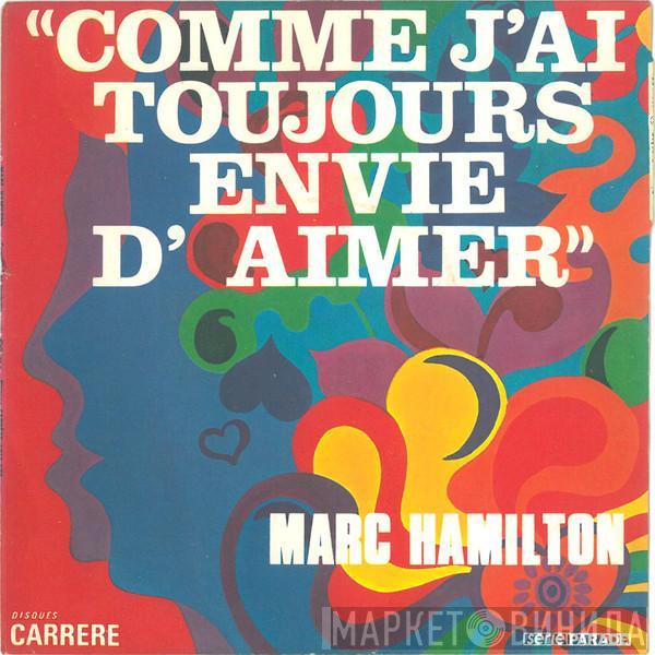  Marc Hamilton  - Comme J'ai Toujours Envie D'aimer