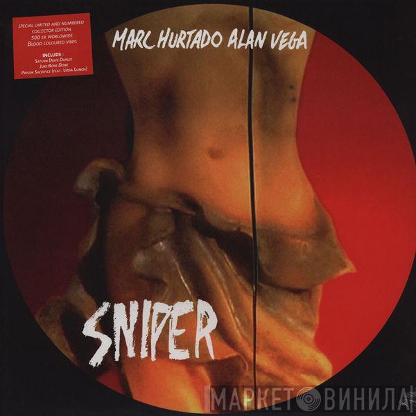 , Marc Hurtado  Alan Vega  - Sniper