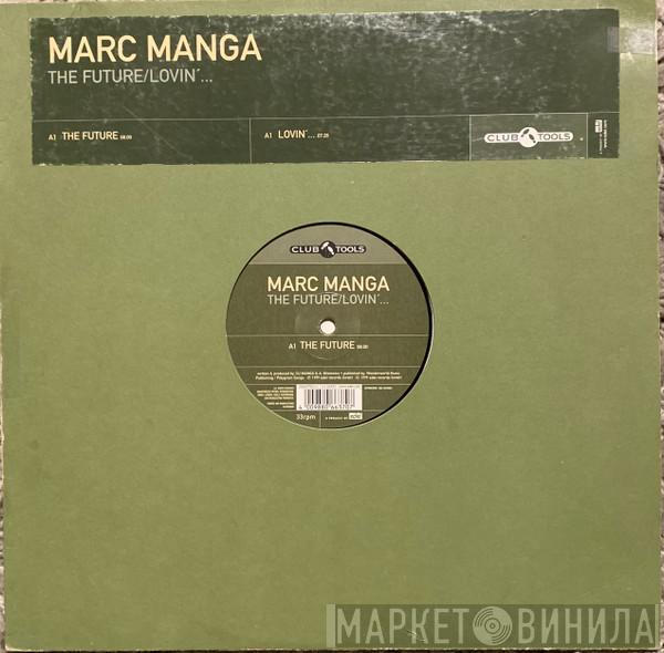 Marc Manga - The Future / Lovin'