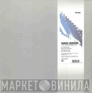 Marc Miroir - The Real Estate EP