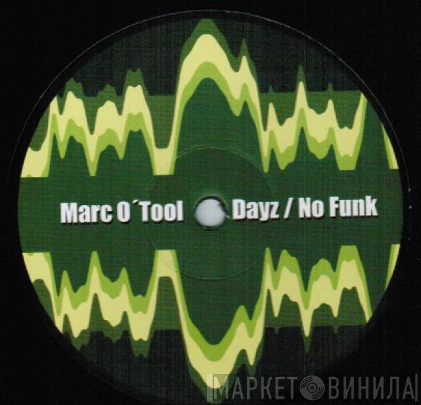 Marc O'Tool - Dayz / No Funk