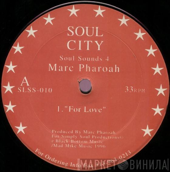 Marc Pharaoh - Soul Sounds 4