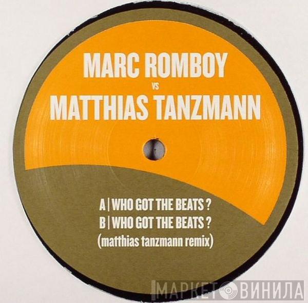 Marc Romboy Vs Matthias Tanzmann - Who Got The Beats?