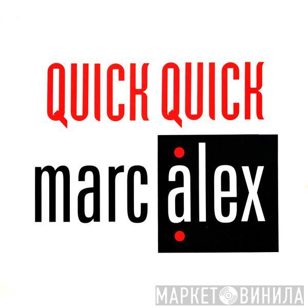 MarcAlex - Quick Quick (The Mardi Gras Dance Mix) / Starvin' Love