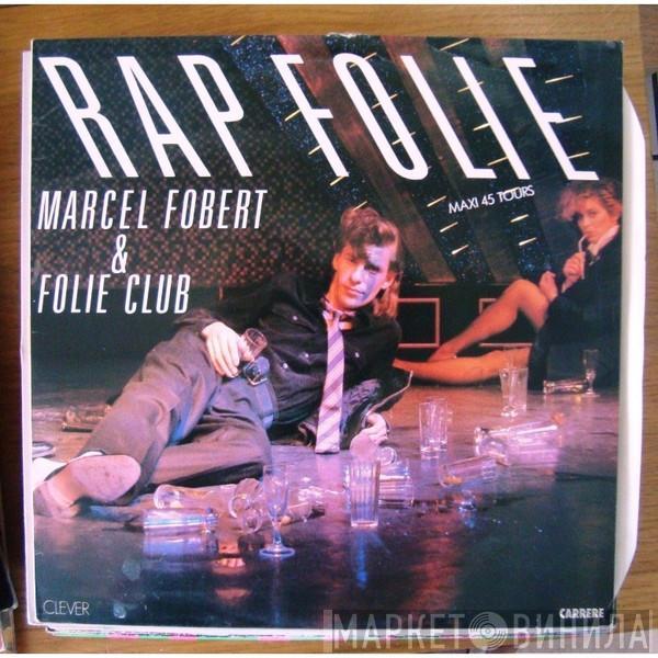 Marcel Fobert, Folie Club - Rapfolie