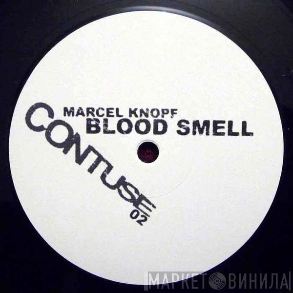 Marcel Knopf - Blood Smell