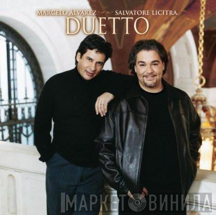 Marcelo Álvarez, Salvatore Licitra - Duetto