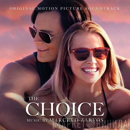 , Marcelo Zarvos  - The Choice (Original Motion Picture Soundtrack)