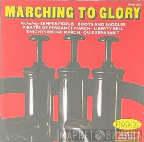  - Marching To Glory