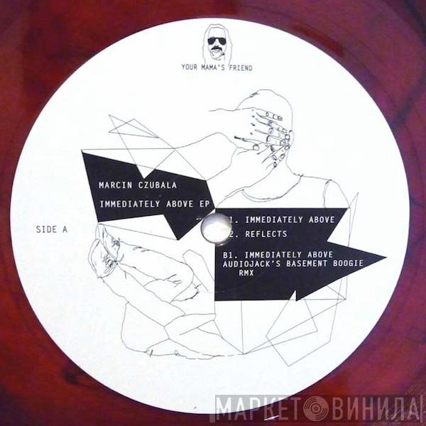 Marcin Czubala - Immediately Above EP