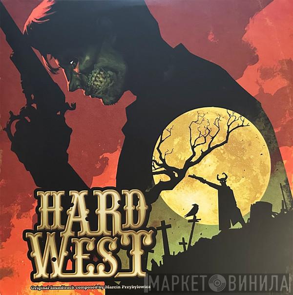 Marcin Przybyłowicz, Jason Graves - Hard West & Hard West 2