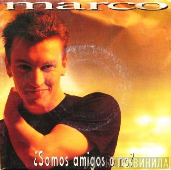 Marco  - ¿Somos Amigos O No?