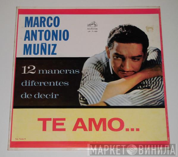  Marco Antonio Muñiz  - 12 Maneras Diferentes De Decir Te Amo