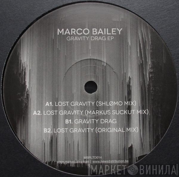 Marco Bailey - Gravity Drag EP