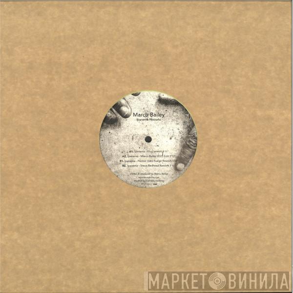 Marco Bailey - Ipanema + Reworks