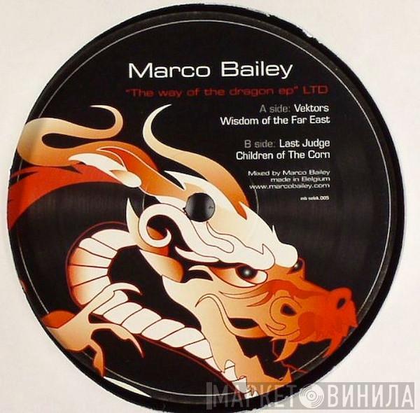 Marco Bailey - The Way Of The Dragon EP