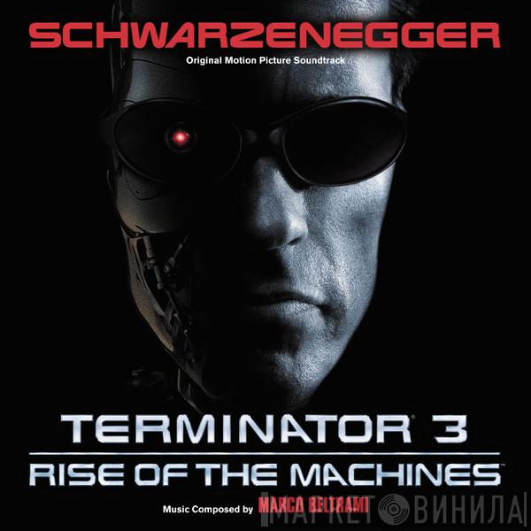 Marco Beltrami - Terminator 3: Rise Of The Machines (Original Motion Picture Soundtrack)