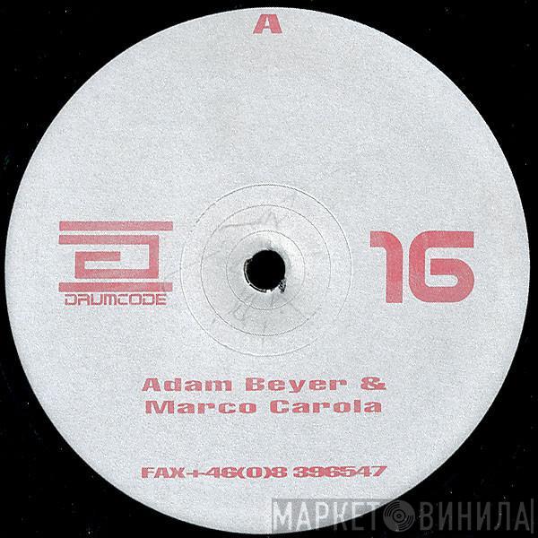 Marco Carola & Adam Beyer - Drumcode 16