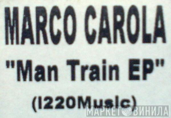  Marco Carola  - Man Train EP