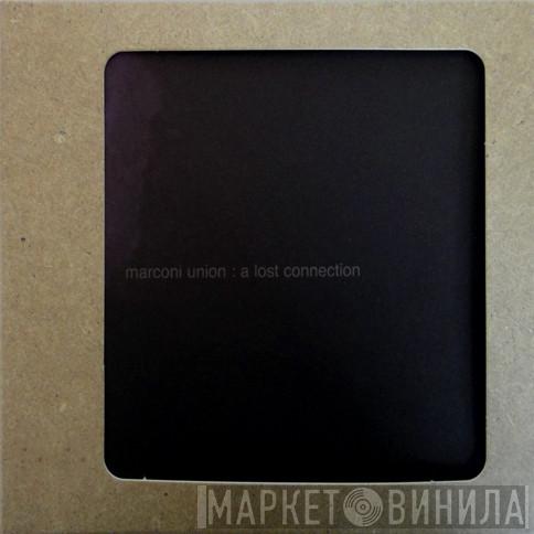 Marconi Union - A Lost Connection