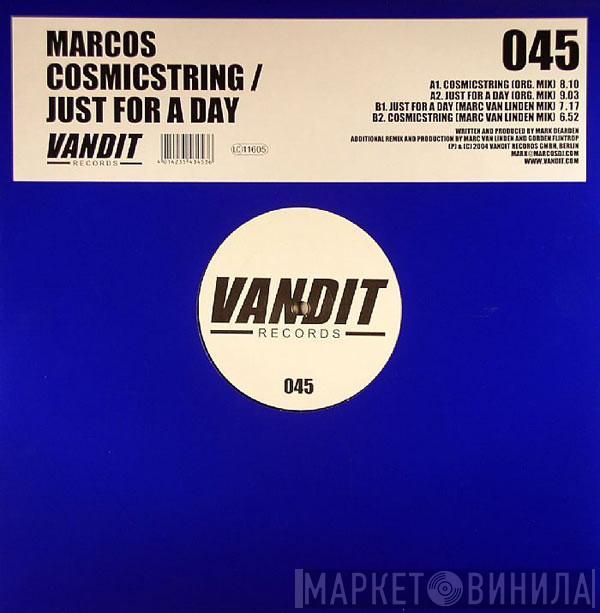 Marcos - Cosmic String / Just For A Day