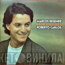 Marcos Resende - Tributo A Roberto Carlos