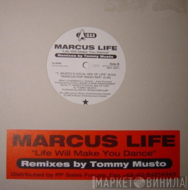 Marcus Life - Life Will Make You Dance (Remixes By Tommy Musto)