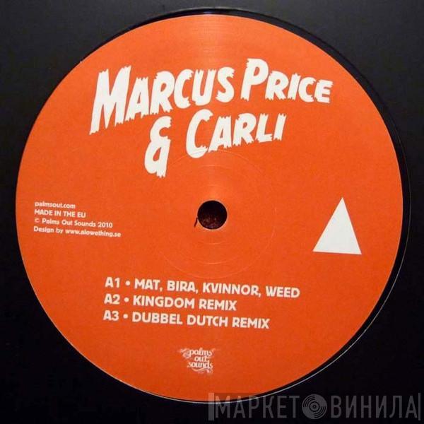 Marcus Price, Carli - Mat, Bira, Kvinnor, Weed / Var E Näääken