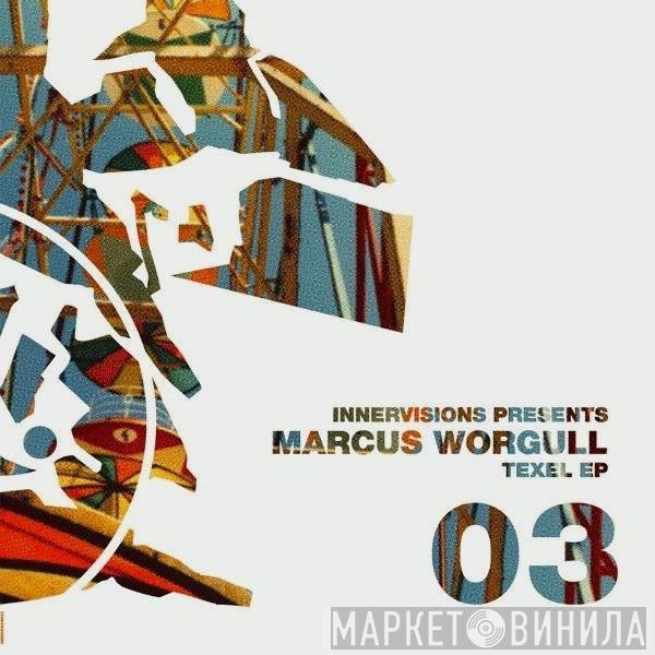 Marcus Worgull - Texel EP