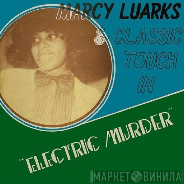 Marcy Luarks & Classic Touch - Electric Murder