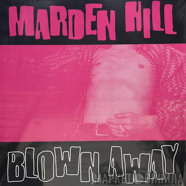 Marden Hill - Blown Away