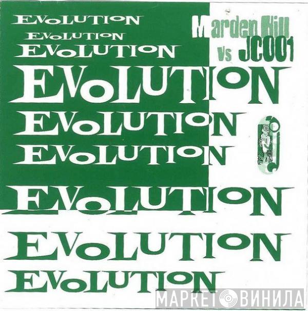 Marden Hill, JC-001 - Evolution