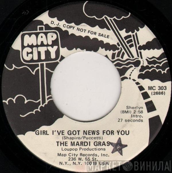 Mardi Gras - Girl I've Got News For You / If I Can't Have You