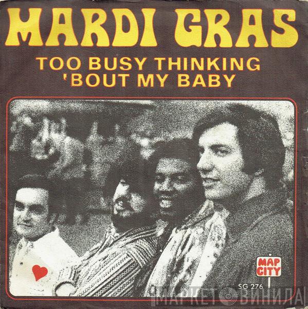 Mardi Gras - Too Busy Thinking 'Bout My Baby