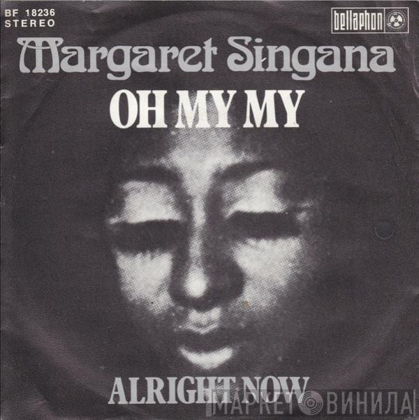  Margaret Singana  - Oh My My / Alright Now