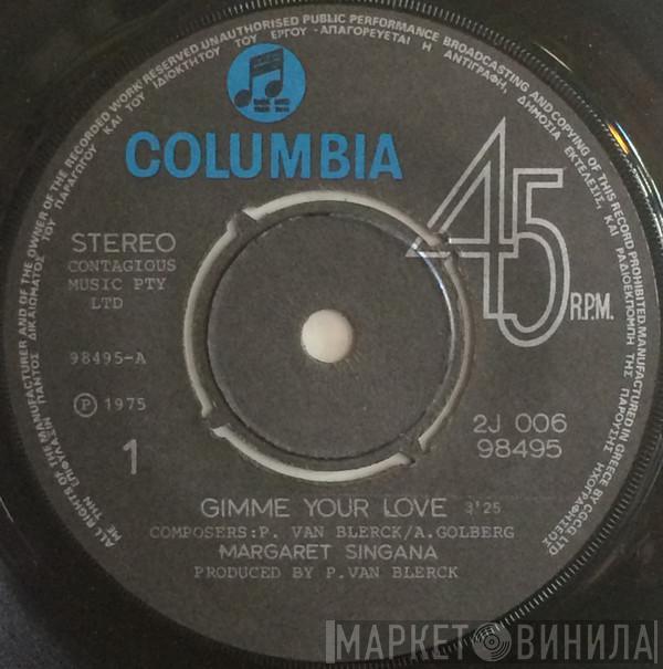  Margaret Singana  - Gimme Your Love