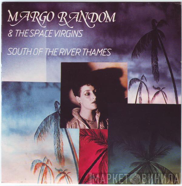 Margo Random & The Space Virgins - South Of The River Thames
