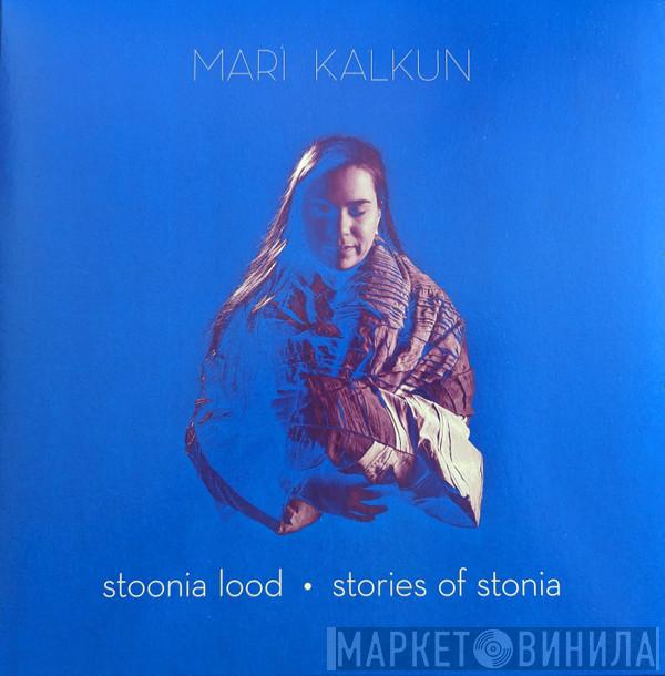 Mari Kalkun - Stoonia Lood = Stories Of Stonia