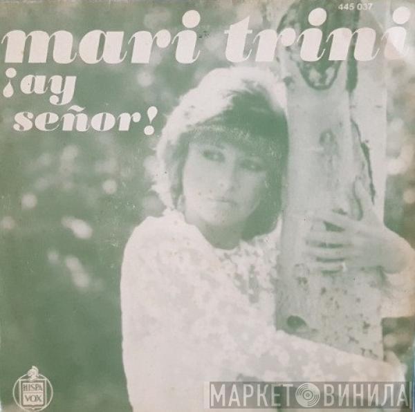 Mari Trini - ¡Ay Señor!