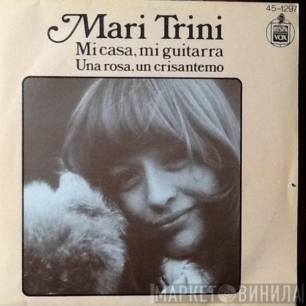 Mari Trini - Mi Casa, Mi Guitarra / Una Rosa, Un Crisantemo